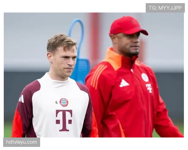 基米希：后防隐形支柱，持续提升球队防线竞争力