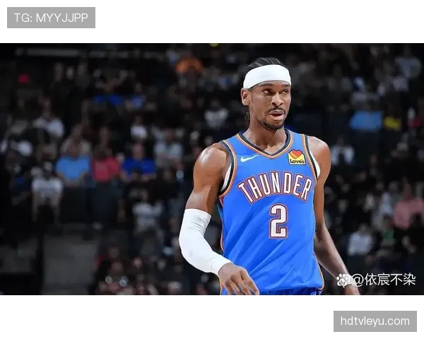 吉尔杰斯-亚历山大挡拆拉开空间效率提升，主导雷霆关键得分差距